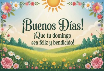 Feliz y Bendecido Domingo Imágenes y Frases cortos